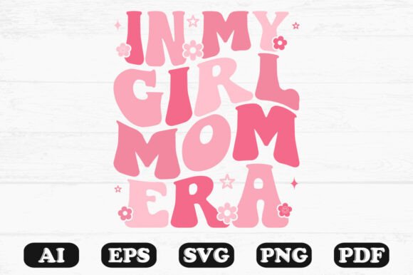 Download In My Girl Mom Era Groovy Text Design on - Groovy Collection