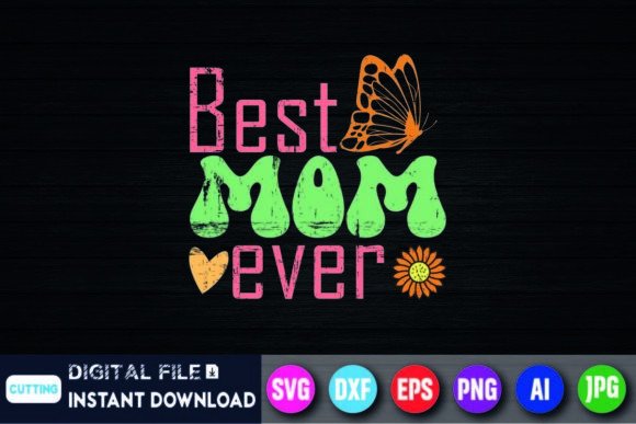 Download Mother's Day Best Mom Ever Groovy Shirt - Groovy Collection