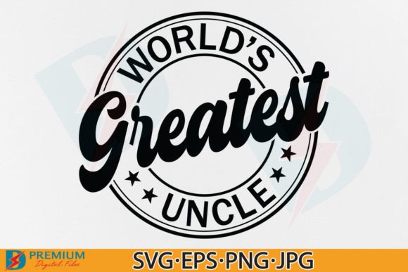 Download World's Best Uncle SVG, Fathers Day Gift - Father Collection