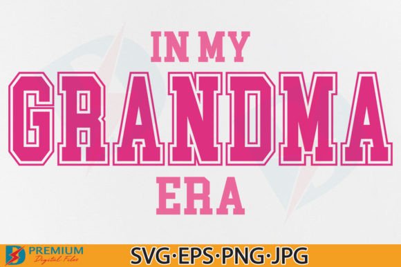 Download In My Grandma Era SVG PNG, Trendy Nana - Premium Resources
